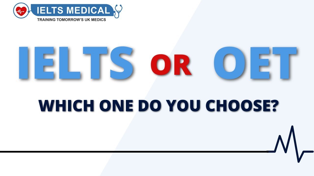 IELTS Or OET - How Do You Decide?